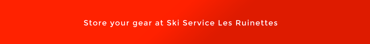 Secure storage and boot dryers at Ski Service in Verbier and Les Ruinettes